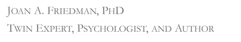 Joan A. Friedman PhD, Twin Expert, Psychologist, and Author